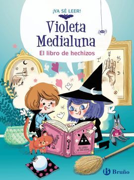 VIOLETA MEDIALUNA 1. EL LIBRO DE LOS HECHIZOS