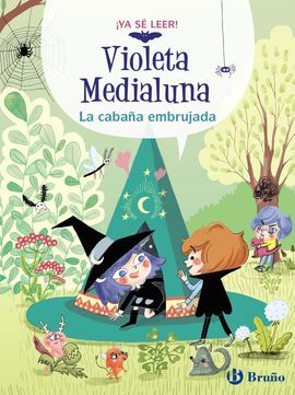VIOLETA MEDIALUNA 2. LA CABAÑA EMBRUJADA