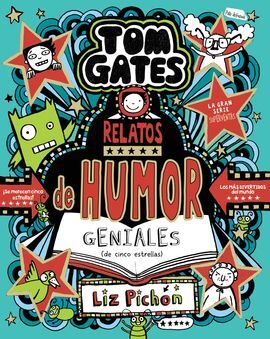 TOM GATES, 21. RELATOS DE HUMOR GENIALES (DE CINCO ESTRELLAS)