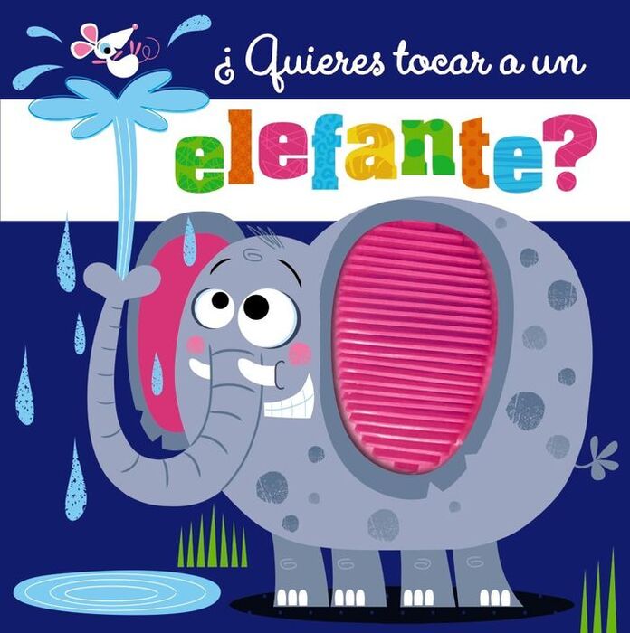 QUIERES TOCAR A UN  ELEFANTE ?