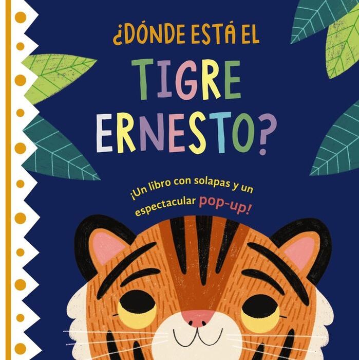DÓNDE ESTÁ TIGRE ERNESTO ?
