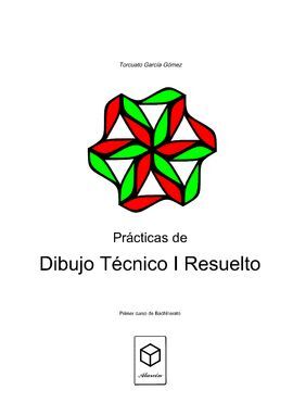 PRÁCTICAS DE DIBUJO TÉCNICO I RESUELTO