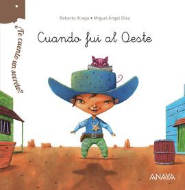 ¿TE CUENTO UN SECRETO? CUANDO FUI AL OESTE