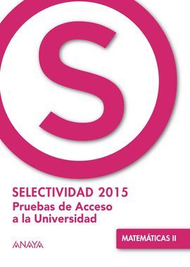 MATEMÁTICAS II - SELECTIVIDAD 2015