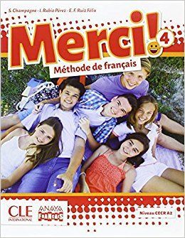 MERCI!. MÉTHODE DE FRANÇAIS 4.