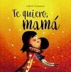 TE QUIERO, MAMÁ