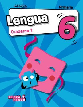 LENGUA 6 - CUADERNO 1 - PIEZA A PIEZA - 6º ED. PRIM.