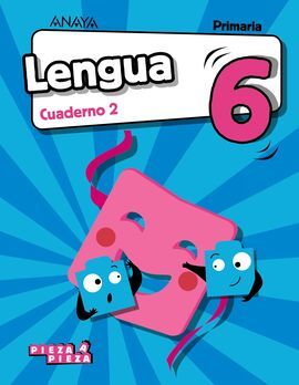 LENGUA 6 - CUADERNO 2 - PIEZA A PIEZA - 6º ED. PRIM.