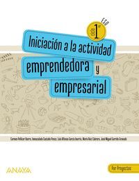 INICIACIÓN A LA ACTIVIDAD EMPRENDEDORA Y EMPRESARIAL. POR PROYECTOS.