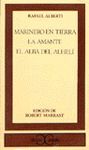 MARINERO EN TIERA. LA AMANTE. EL ALBA DEL ALHELI