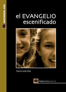 EL EVANGELIO ESCENIFICADO. CICLO A