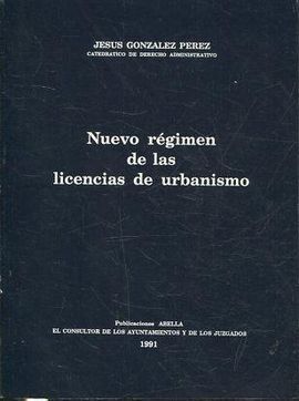 NUEVO RÉGIMES DE LAS LICENCIAS DE URBANISMO