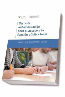 TESTS DE AUTOEVALUACIÓN PARA EL ACCESO A LA FUNCIÓN PÚBLICA LOCAL