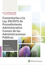 COMENTARIOS A LA LEY 39/2015 DE PROCEDIMIENTO ADMINISTRATIVO COMÚN DE LAS ADMINISTRACIONES PUBLICAS