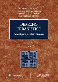 DERECHO URBANISTICO. MANUAL PARA JURISTAS Y TÉCNIC