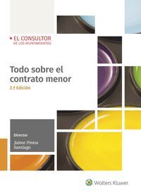 TODO SOBRE EL CONTRATO MENOR, 2ª EDICIÓN ABRIL 202