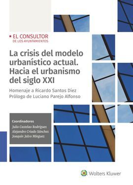 LA CRISIS DEL MODELO URBANÍSTICO ACTUAL: HACIA EL