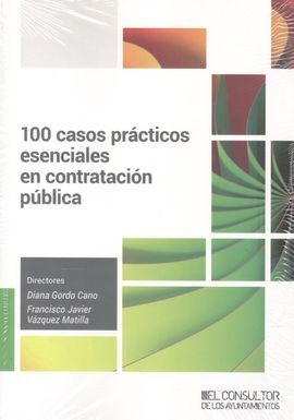 100 CASOS PRÁCTICOS ESENCIALES EN CONTRATACIÓN PÚBLICA