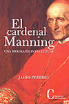 EL CARDENAL MANNING. UNA BIOGRAFÍA INTELECTUAL