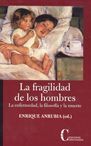 LA FRAGILIDAD DE LOS HOMBRES