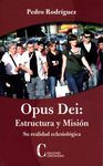 OPUS DEI: ESTRUCTURA Y MISIÓN