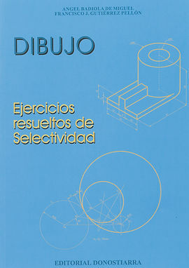 DIBUJO: EJERCICIOS RESUELTOS DE SELECTIVIDAD.