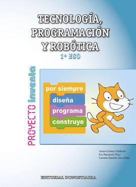 TECNOLOGÍA, PROGRAMACIÓN Y ROBÓTICA - 1º ESO - PROYECTO INVENTA