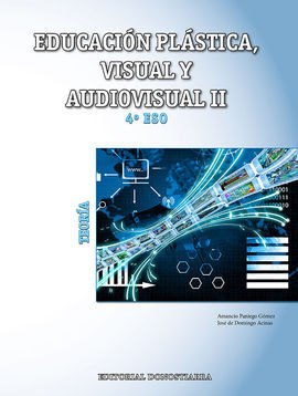 EDUCACIÓN PLÁSTICA, VISUAL Y AUDIOVISUAL - 4º ESO - TEORÍA