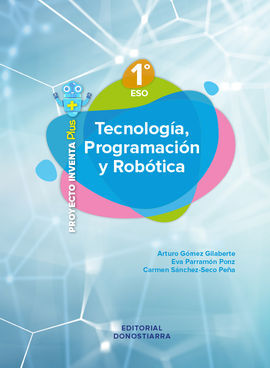 TECNOLOGÍA, PROGRAMACIÓN Y ROBÓTICA 1º ESO - PROYECTO INVENTA PLUS