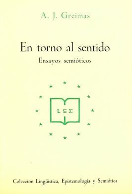 EN TORNO AL SENTIDO. ENSAYOS SEMIÓTICOS