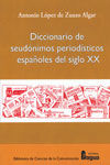 DICCIONARIO DE SEUDÓNIMOS PERIODÍSTICOS ESPAÑOLES DEL SIGLO XX