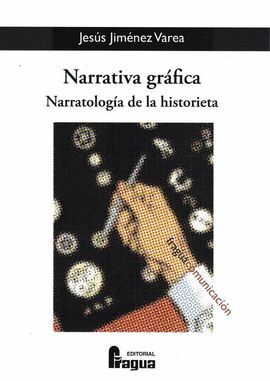 NARRATIVA GRAFICA. NARRATOLOGIA DE LA HISTORIETA