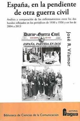ESPAÑA, EN LA PENDIENTE DE OTRA GUERRA CIVIL