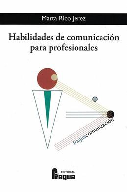 HABILIDADES DE COMUNICACIÓN PARA PROFESIONALES