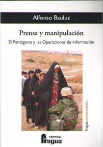 PRENSA Y MANIPULACIÓN. EL PENTÁGONO Y LAS OPERACIONES DE INFORMACIÓN