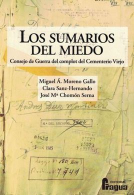 LOS SUMARIOS DEL MIEDO. CONSEJO DE GUERRA DEL COMPLOT DEL CEMENTERIO VIEJO.