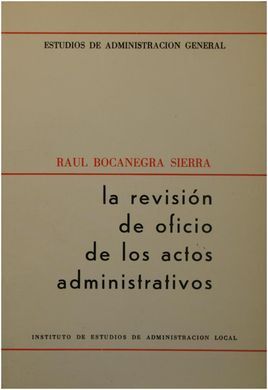 LA REVISIÓN DE OFICIO DE LOS ACTOS ADMINISTRATIVOS