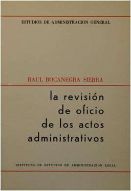 LA REVISIÓN DE OFICIO DE LOS ACTOS ADMINISTRATIVOS