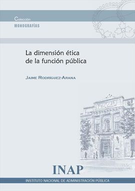 LA DIMENSIÓN ÉTICA DE LA FUNCIÓN PÚBLICA