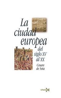 LA CIUDAD EUROPEA DEL SIGLO XV AL XX