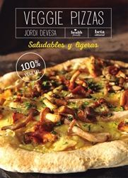 VEGGIE PIZZAS. SALUDABLES Y LIGERAS