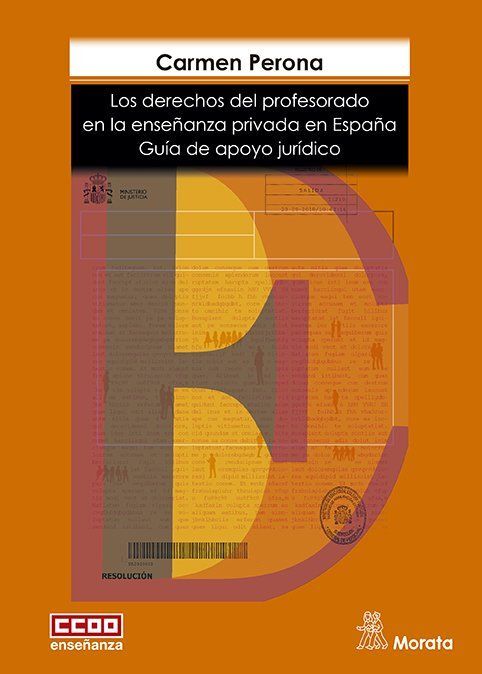 LOS DERECHOS DEL PROFESORADO EN LA ENSEÑANZA PRIVADA EN ESPAÑA. GUÍA DE APOYO JU
