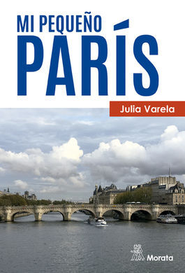 MI PEQUEÑO PARÍS. RUTAS DE UNA SOCIÓLOGA