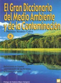 EL GRAN DICCIONARIO DEL MEDIO AMBIENTE Y DE LA CONTAMINACIÓN,  EL