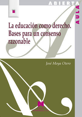 LA EDUCACIÓN COMO DERECHO BASES PARA UN CONSENSO