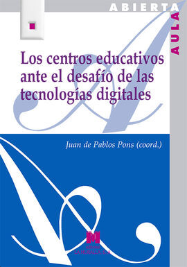 CENTROS EDUCATIVOS ANTE EL DESAFIO DE LAS TECNOLOGIAS DIGITALES