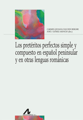 LOS PRETERITOS PERFECTOS SIMPLE Y COMPUESTO EN ESPAÑOL PENINSULAR