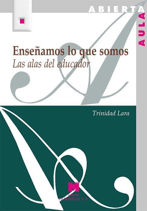 ENSEÑAMOS LO QUE SOMOS / LAS ALAS DEL EDUCADOR