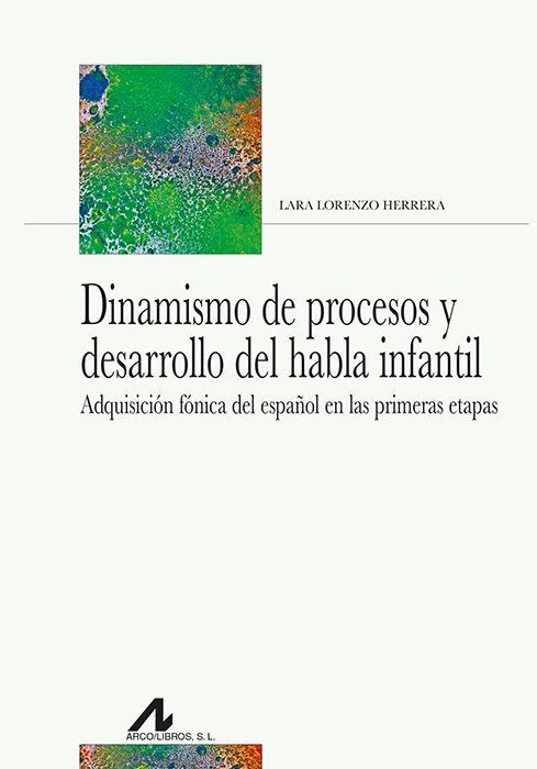 DINAMISMO DE PROCESOS Y DESARROLLO DEL HABLA INFAN
