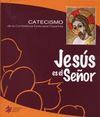 JESÚS ES EL SEÑOR. CATECISMO DE LA CONFERENCIA EPISCOPAL ESPAÑOLA